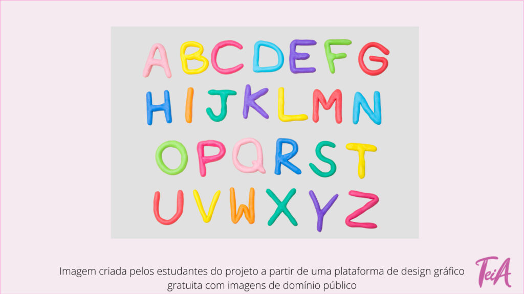 Estão dispostas letras do alfabeto para a pessoa apontar conforme quiser formar uma palavra.