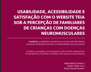 Usabilidade, Acessibilidade e Satisfação com o Website TEIA sob a Percepção de Familiares de Crianças com Doenças Neuro Musculares
